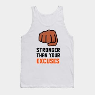 Stronger Than Your Excuses Tank Top